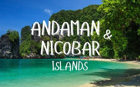 Andaman & Nicobar(अंडमान और निकोबार द्वीपसमूह), India